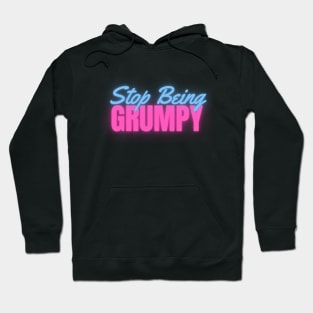 Stop Being Grumpy Neon Hoodie